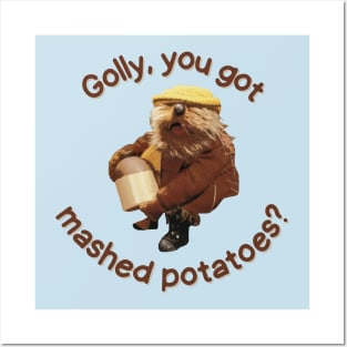 Golly, You Got Mashed Potatoes? Posters and Art